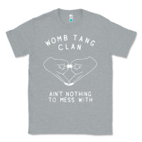 Heather Grey womb tang clan ain't nothing to mess with t shirt Classic Tee - PixelFlow