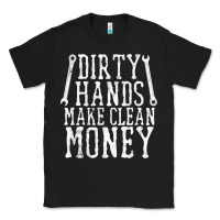 Black dirty hands make clean money t shirt wrench mechanic gift Classic Tee - PixelFlow