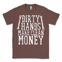 Chestnut dirty hands make clean money t shirt wrench mechanic gift Classic Tee - PixelFlow