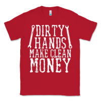 Red dirty hands make clean money t shirt wrench mechanic gift Classic Tee - PixelFlow