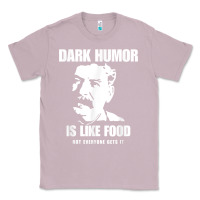 Lilac dark humor is like food not everyone gets it, joseph stalin t shirt Classic Tee - PixelFlow