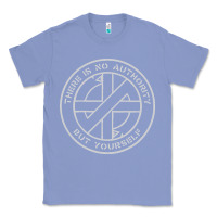 Colony Blue Crass   There Is No  Authority But Yourself Classic Classic Tee - PixelFlow