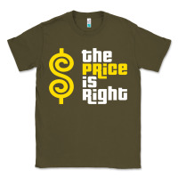 Army Green price is right Classic Tee - PixelFlow