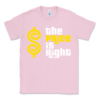 Bubblegum Pink price is right Classic Tee - PixelFlow