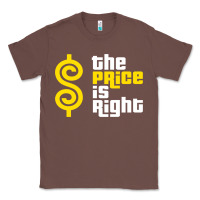 Chestnut price is right Classic Tee - PixelFlow