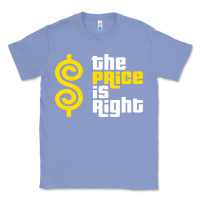 Colony Blue price is right Classic Tee - PixelFlow