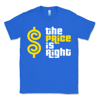 True Royal price is right Classic Tee - PixelFlow
