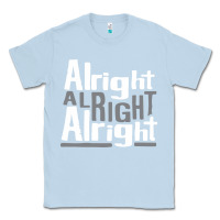 Dusty Blue matthew mcconaughey dazed & confused alright alright alright hipster t Classic Tee - PixelFlow