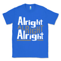 True Royal matthew mcconaughey dazed & confused alright alright alright hipster t Classic Tee - PixelFlow