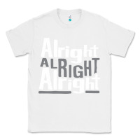 White matthew mcconaughey dazed & confused alright alright alright hipster t Classic Tee - PixelFlow