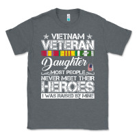 Vietnam Veteran Daughter Most People Never Meet Their Heroes Classic Tee | Teevron