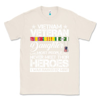 Natural VietNam Veteran daughter Most People Never Meet Their Heroes Classic Tee - SnappyArt