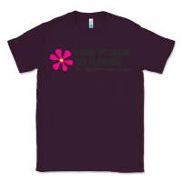 Plum i may not know my flowers  t shirt Classic Tee - SnappyArt