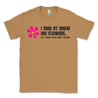 Toasted Coconut i may not know my flowers  t shirt Classic Tee - SnappyArt
