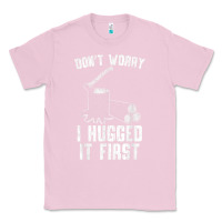 Bubblegum Pink lumberjack don't worry i hugged it first lumberjack wood cutter logger Classic Tee - SnappyArt