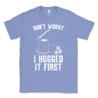 Colony Blue lumberjack don't worry i hugged it first lumberjack wood cutter logger Classic Tee - SnappyArt
