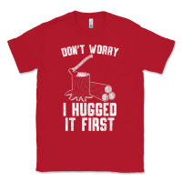 Red lumberjack don't worry i hugged it first lumberjack wood cutter logger Classic Tee - SnappyArt