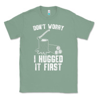 Sage lumberjack don't worry i hugged it first lumberjack wood cutter logger Classic Tee - SnappyArt