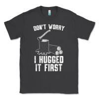 Smoke lumberjack don't worry i hugged it first lumberjack wood cutter logger Classic Tee - SnappyArt