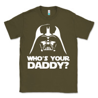 Army Green darth vader who's your daddy Classic Tee - SnappyArt