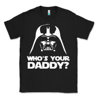 Black darth vader who's your daddy Classic Tee - SnappyArt