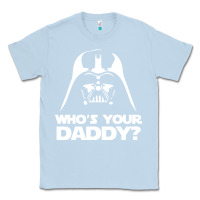 Dusty Blue darth vader who's your daddy Classic Tee - SnappyArt