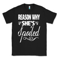 The Reason She Is Spoiled Couples Matching Set Valentines T Shirt Classic Tee | Teevron