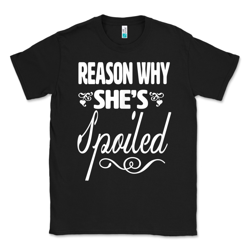 The Reason She Is Spoiled Couples Matching Set Valentines T Shirt Classic Tee by SnappyArt | Teevron