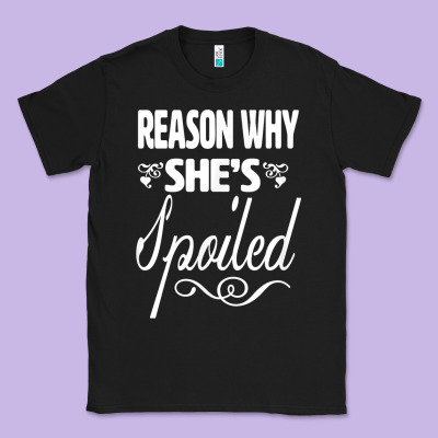 The Reason She Is Spoiled Couples Matching Set Valentines T Shirt Classic Tee Designed By Snappyart