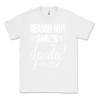 White the reason she is spoiled couples matching set valentines t shirt Classic Tee - SnappyArt