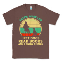 Chestnut that what i do i pet dogs read books and i know things t shirt Classic Tee - SnappyArt