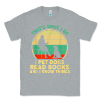 Heather Grey that what i do i pet dogs read books and i know things t shirt Classic Tee - SnappyArt