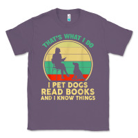 Lavender that what i do i pet dogs read books and i know things t shirt Classic Tee - SnappyArt