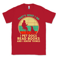 Red that what i do i pet dogs read books and i know things t shirt Classic Tee - SnappyArt