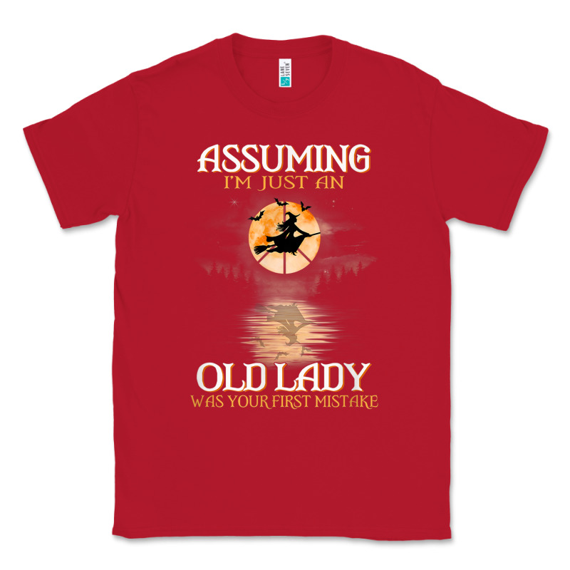 Assuming I'm Just An Old Lady Was Your First Mistake Witch Classic Tee by SnappyArt | Teevron