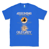 True Royal assuming i'm just an old lady was your first mistake witch Classic Tee - SnappyArt