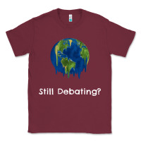 Burgundy environmental climate change still debating summer Classic Tee - SnappyArt