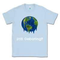 Dusty Blue environmental climate change still debating summer Classic Tee - SnappyArt