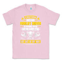 Bubblegum Pink forklift operator get out of my way forklift driver t shirt Classic Tee - SnappyArt