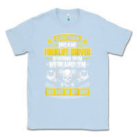 Dusty Blue forklift operator get out of my way forklift driver t shirt Classic Tee - SnappyArt