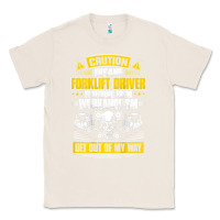 Natural forklift operator get out of my way forklift driver t shirt Classic Tee - SnappyArt