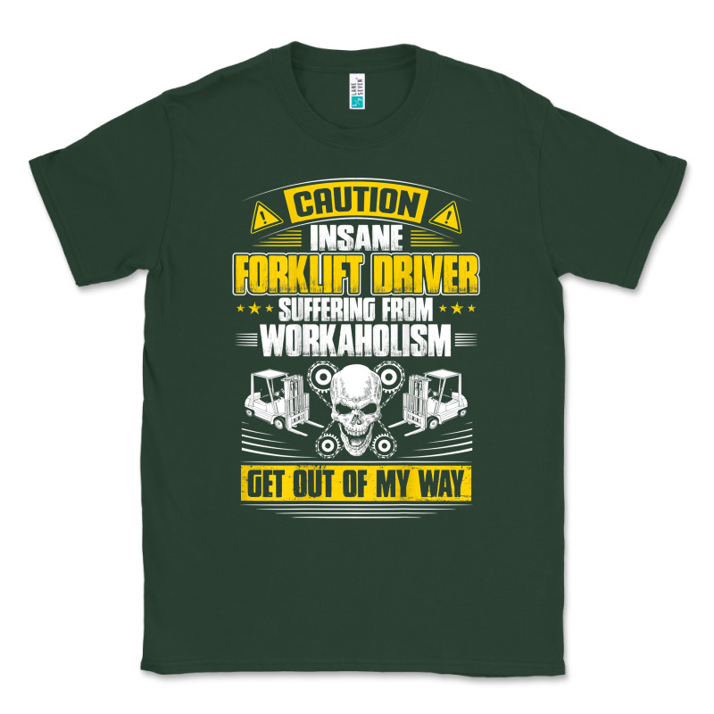 Forklift Operator Get Out Of My Way Forklift Driver T Shirt Classic Tee by SnappyArt | Teevron