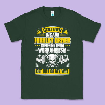 Forklift Operator Get Out Of My Way Forklift Driver T Shirt Classic Tee Designed By Snappyart