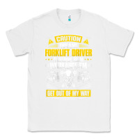 White forklift operator get out of my way forklift driver t shirt Classic Tee - SnappyArt