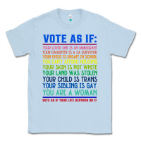 Dusty Blue Vote As If Your Life Depends On It Human Rights Classic Tee - SnappyArt