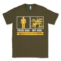 Army Green mens my dad is a drummer your dad not drum player father's day t shirt Classic Tee - SnappyArt