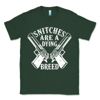 Sports Green Snitches Are A Dying Breed Motorcycle Biker Gun Classic Tee - SnappyArt