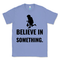 Colony Blue Colin Kaepernick Believe In Something Classic Tee - SnappyArt