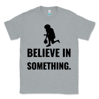 Heather Grey Colin Kaepernick Believe In Something Classic Tee - SnappyArt