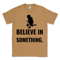 Toasted Coconut Colin Kaepernick Believe In Something Classic Tee - SnappyArt